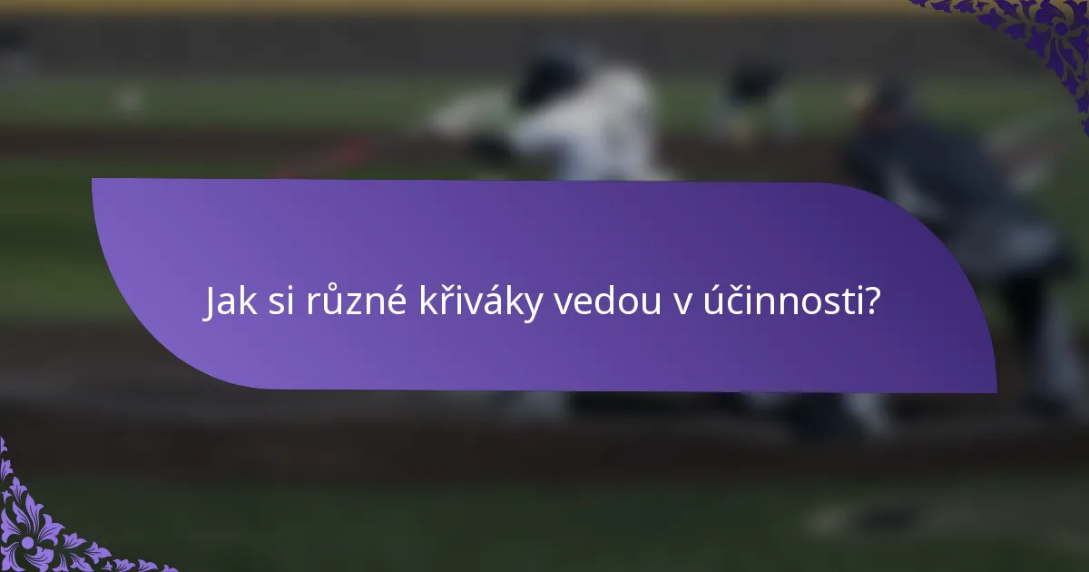 Jak si různé křiváky vedou v účinnosti?